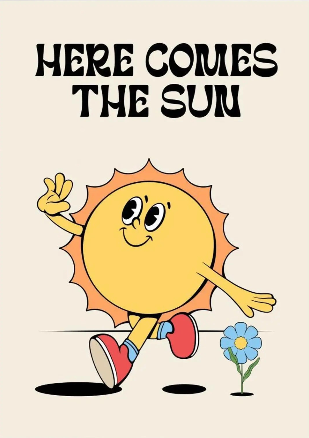 HERE COMES THE SUN
