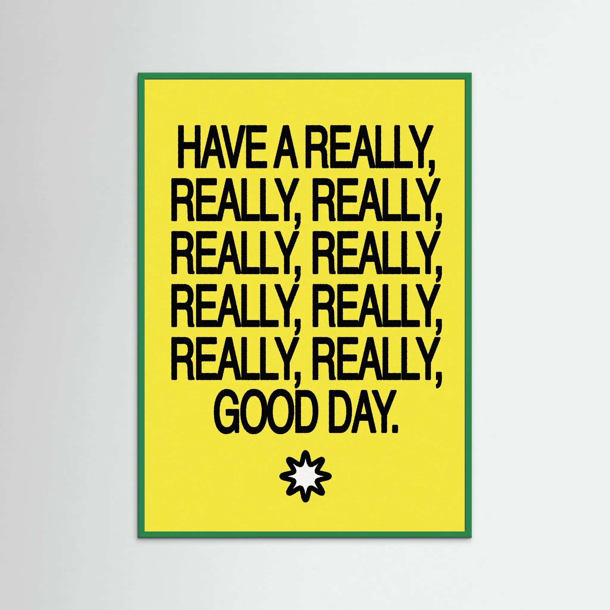 Poster-HAVE A GOOD DAY- Harry Polar- TADAM!-affiche-art-print- 21 x 29 cm / 8 x 11″ (A4) / No Frame-21 x 29 cm / 8 x 11″ (A4) / Black Wood-21 x 29 cm / 8 x 11″ (A4) / Blue Wood-21 x 29 cm / 8 x 11″ (A4) / Grey Wood-21 x 29 cm / 8 x 11″ (A4) / Green Wood