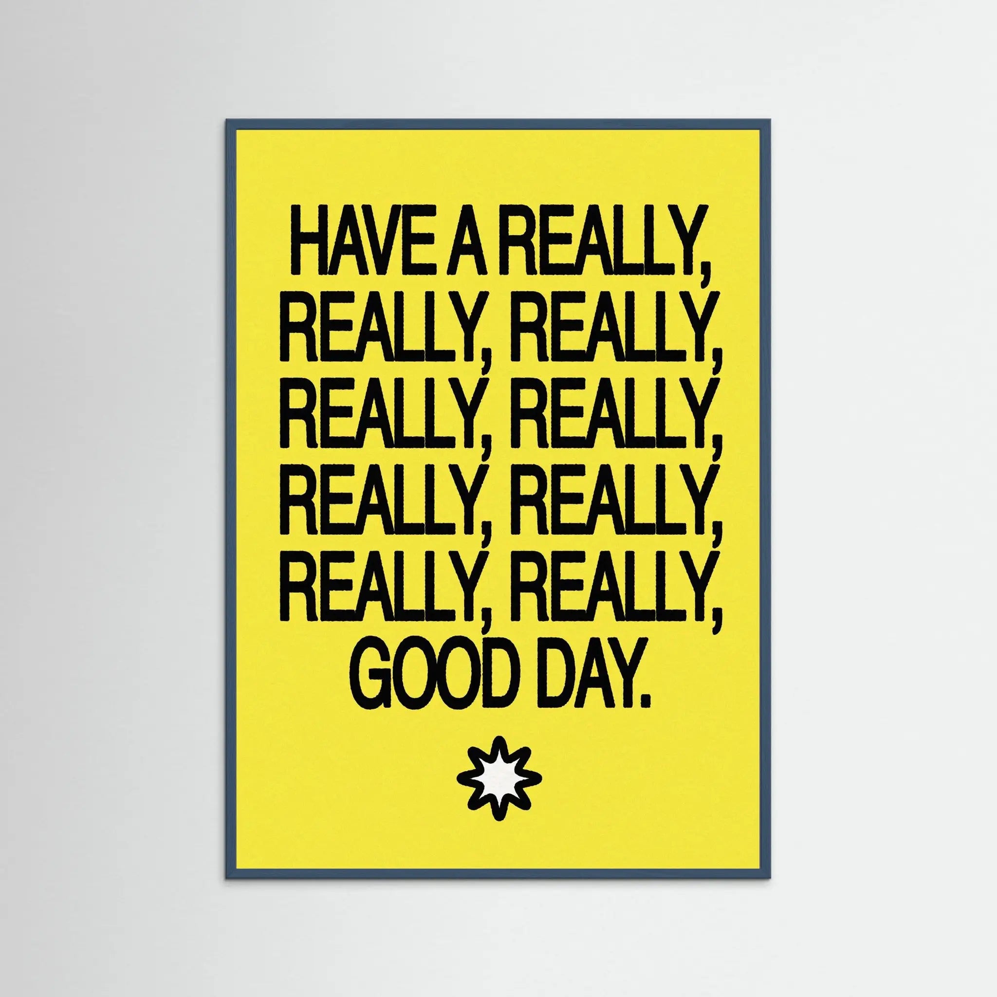 Poster-HAVE A GOOD DAY- Harry Polar- TADAM!-affiche-art-print- 21 x 29 cm / 8 x 11″ (A4) / No Frame-21 x 29 cm / 8 x 11″ (A4) / Black Wood-21 x 29 cm / 8 x 11″ (A4) / Blue Wood-21 x 29 cm / 8 x 11″ (A4) / Grey Wood-21 x 29 cm / 8 x 11″ (A4) / Green Wood