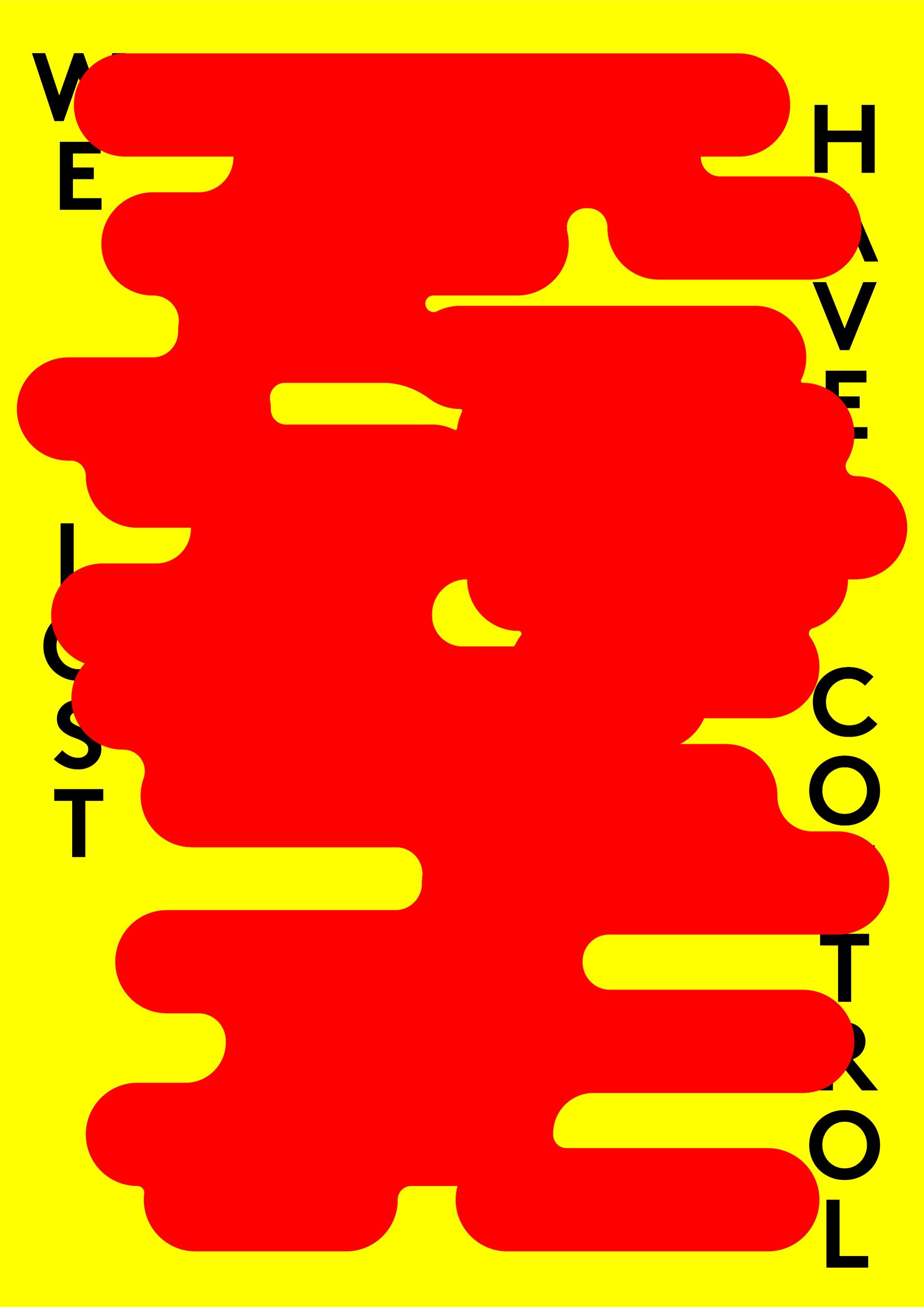 WE HAVE LOST CONTROL